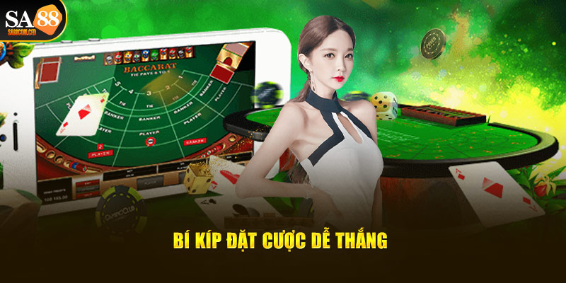 Bí kíp đặt cược dễ thắng tại baccarat sa88.con