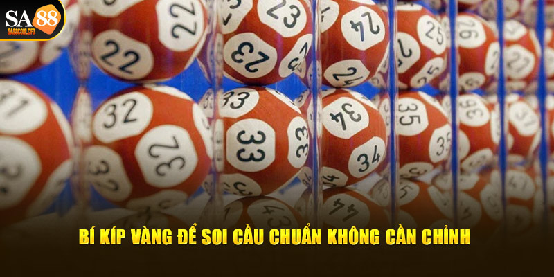 Bí kíp vàng để soi cầu chuẩn không cần chỉnh