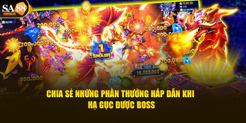 Chia sẻ những phần thưởng hấp dẫn khi hạ gục được Boss