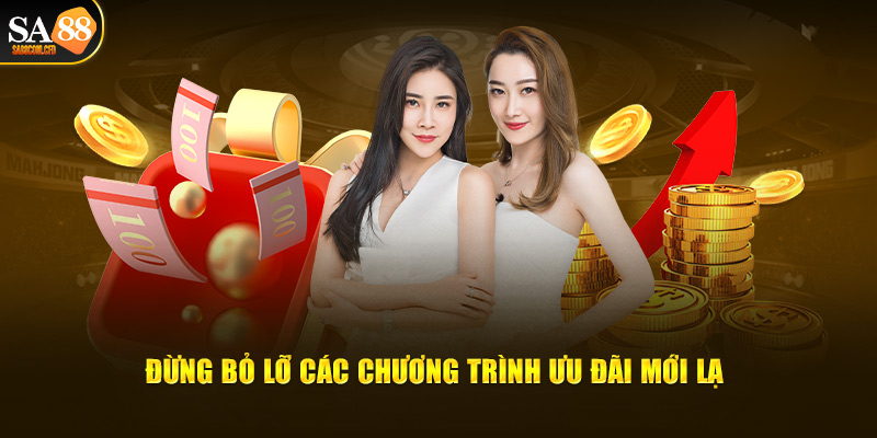 Các chương trình ưu đãi mới lạ tại Sa88com