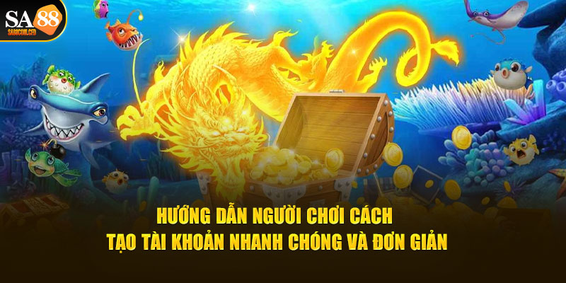 Hướng dẫn người chơi cách tạo tài khoản nhanh chóng và đơn giản