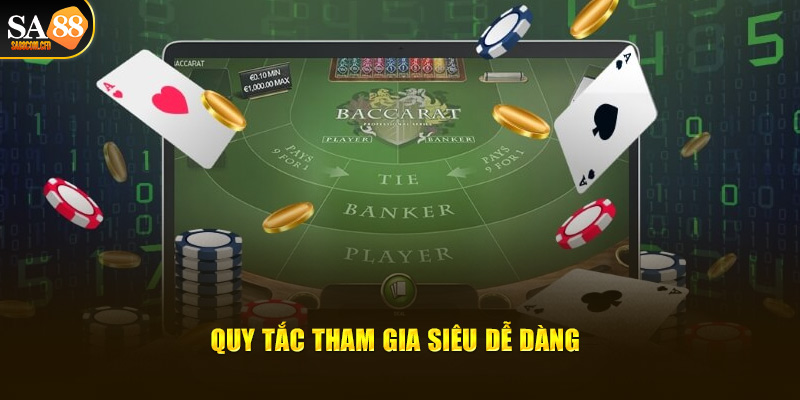 Quy tắc tham gia Baccarat SA88 bet siêu dễ dàng