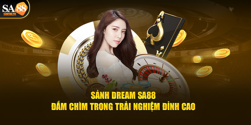 Sảnh Dream SA88