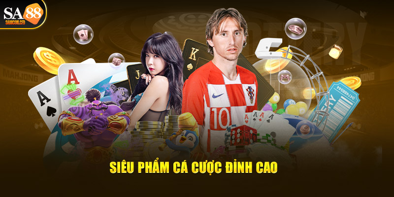 Siêu phẩm cá cược đỉnh cao tại Sa88com